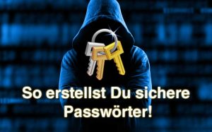 Sichere Passwörter erstellen